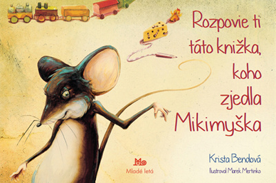Rozpovie ti táto knižka, koho zjedla Mikimyška