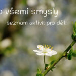 Jaro všemi smysly - jarní seznam aktivit