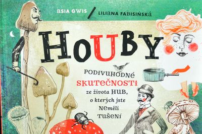 Houby – Podivuhodné skutečnosti ze života hub, o kterých jste neměli tušení